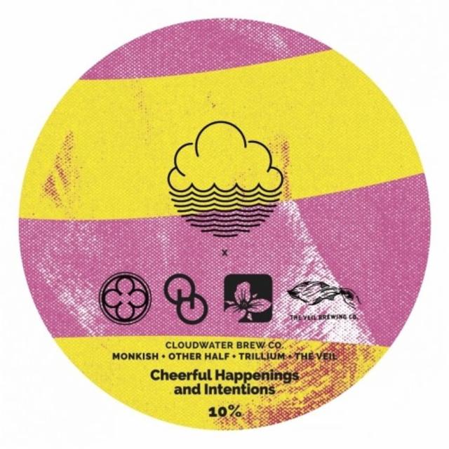 Cheerful Happenings And Intentions 10.0%, Cloudwater Brew Co., England