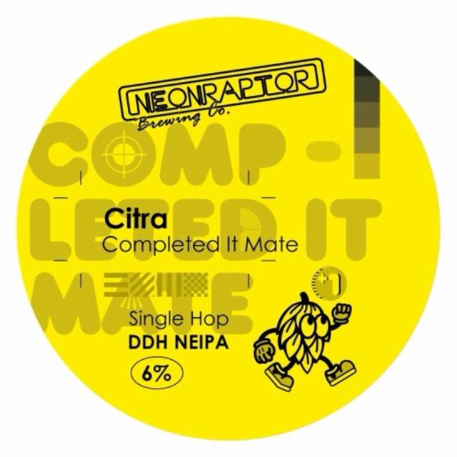 Completed It Mate - Citra 6.0%, Neon Raptor Brewing Co., England