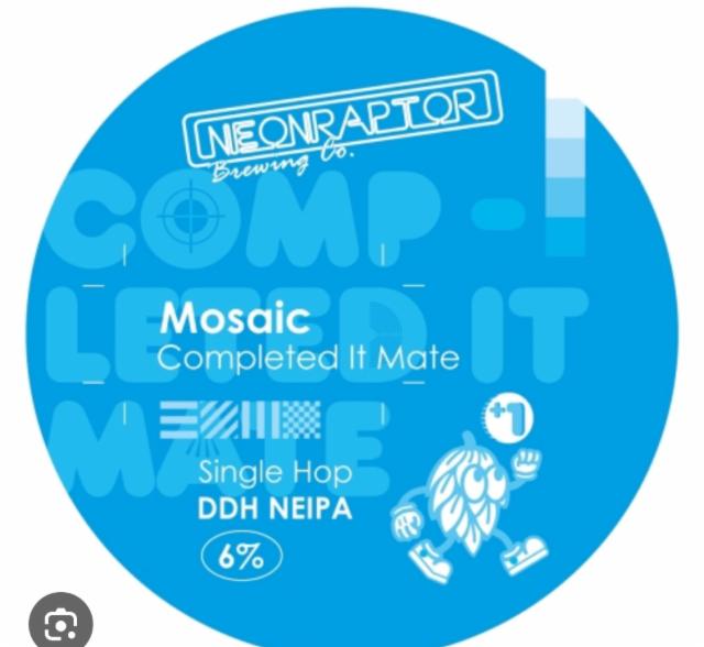 Completed It Mate - Mosaic 6.0%, Neon Raptor Brewing Co., England