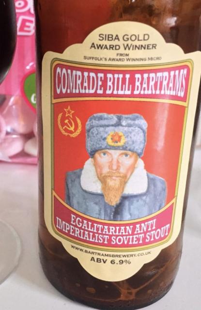 Comrade Bill Bartram's Egalitarian Anti-Imperialist Soviet Stout 6.9%, Bartrams Brewery, England