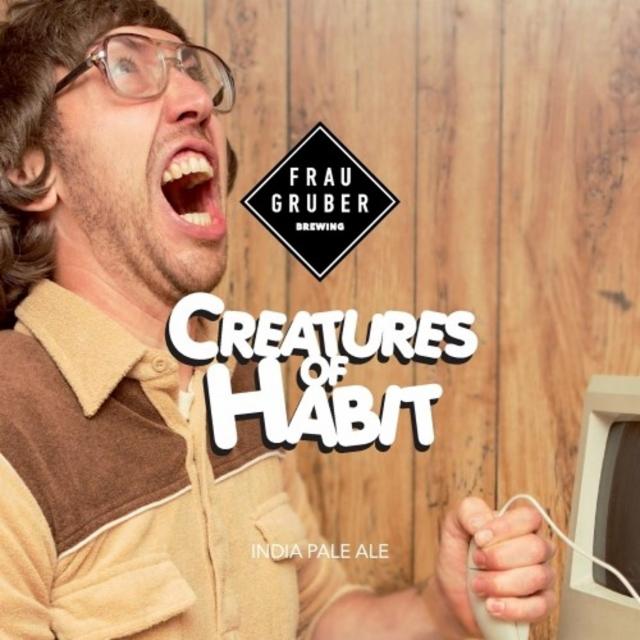 Creatures Of Habit 6.8%, FrauGruber Brewing, Germany