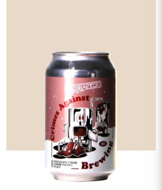 Crimes Against Brewing: Chocolate Fudge Sundae Pastry Stout 8.0%, Neon Raptor Brewing Co., England