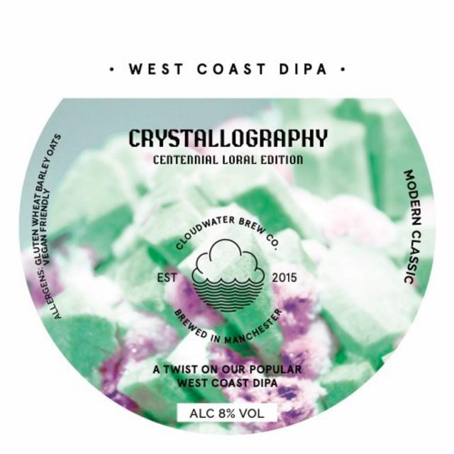 Crystallography: Centennial & Loral Edition 8.0%, Cloudwater Brew Co., England