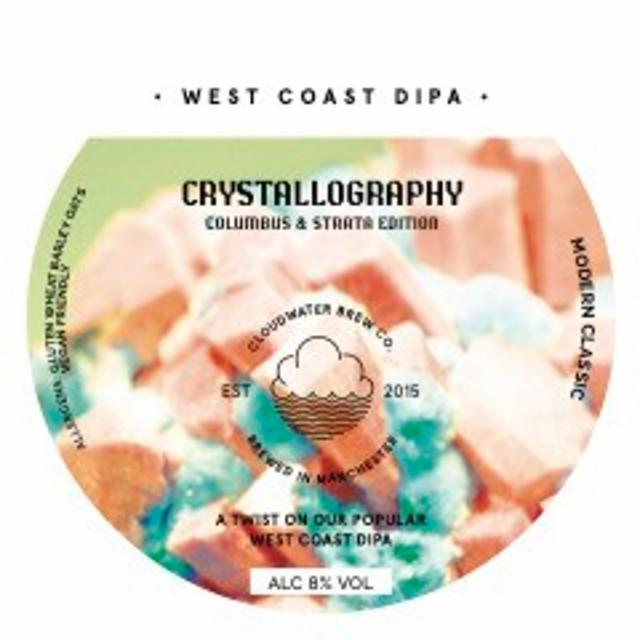 Crystallography: Columbus & Strata Edition 8.0%, Cloudwater Brew Co., England