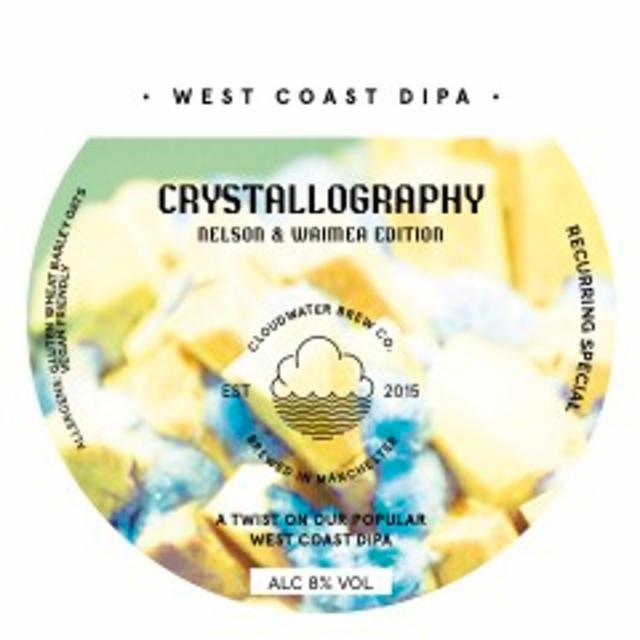 Crystallography: Nelson & Waimea Edition 8.0%, Cloudwater Brew Co., England