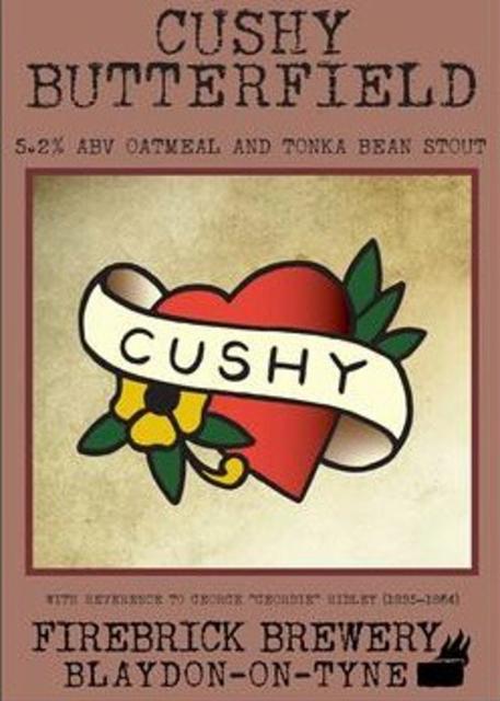 Cushy Butterfield, Firebrick Brewery
