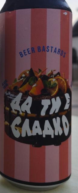 Da Ti E Sladko/ Да ти е сладко 6.5%, Beer Bastards, Bulgaria