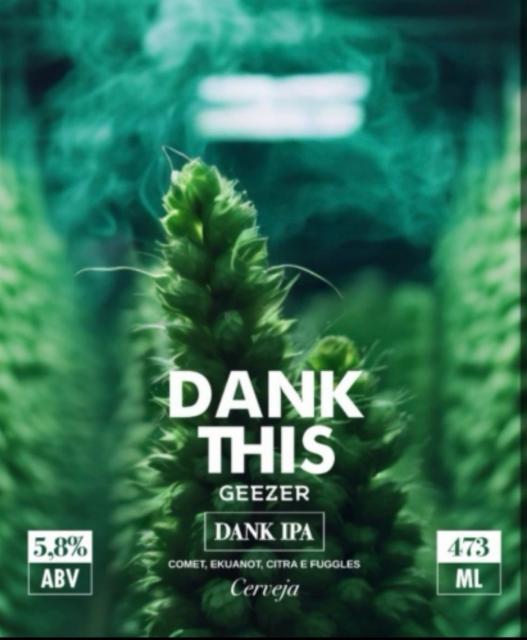 Dank This 5.8%, Geezer Cervejaria, Brazil
