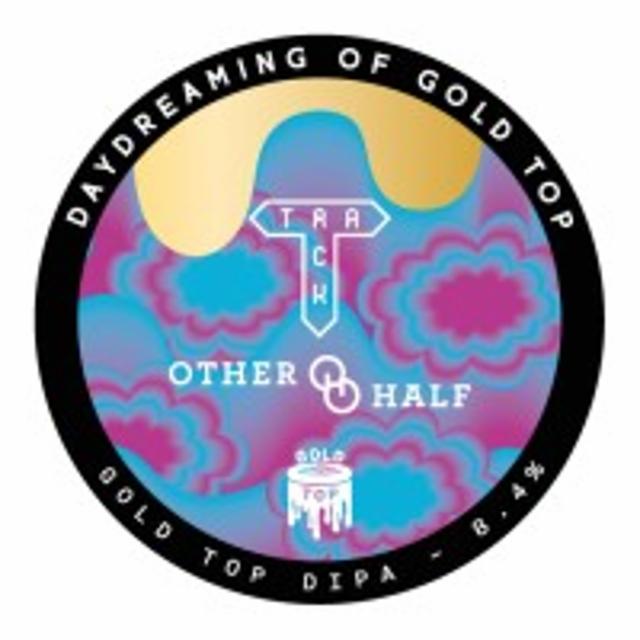 Daydreaming Of Gold Top 8.4%, Track Brewing Co., England