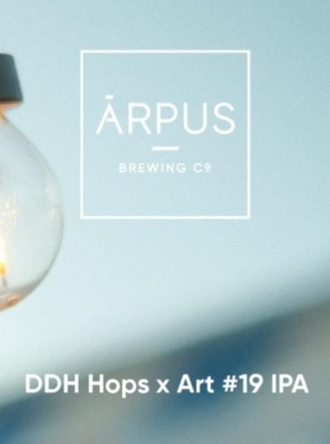 DDH Hops x Art #19 IPA 6.5%, Ārpus Brewing Co., Latvia