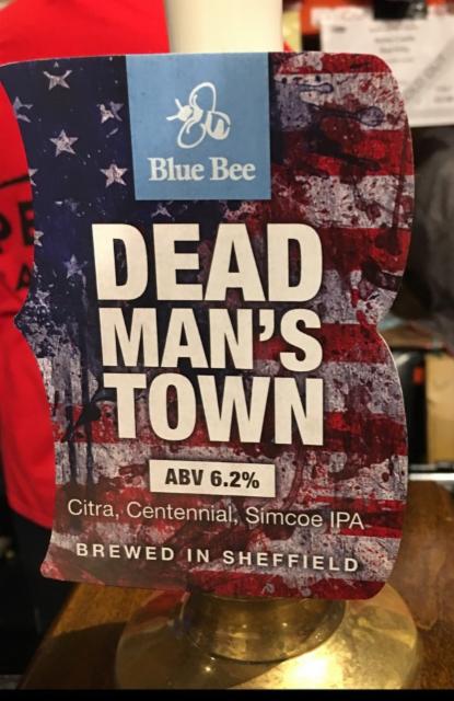 Dead Man's Town 6.2%, Blue Bee Brewery, England