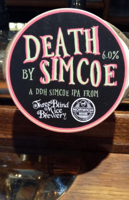 Death By Simcoe 6.0%, Three Blind Mice Brewery, England