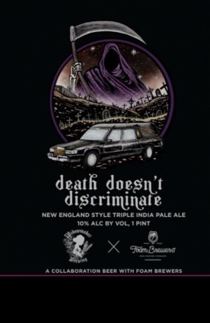 Death Doesn't Discriminate 10.0%, Widowmaker Brewing, United States