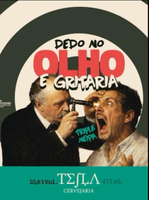 Dedo no olho e gritaria 10.6%, Tesla Cervejaria, Brazil