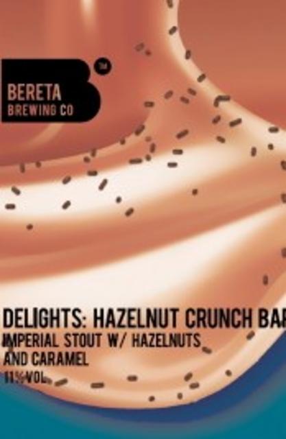 Delights: Hazelnut Crunch Bar 11.0%, Bereta Brewing Co, Romania