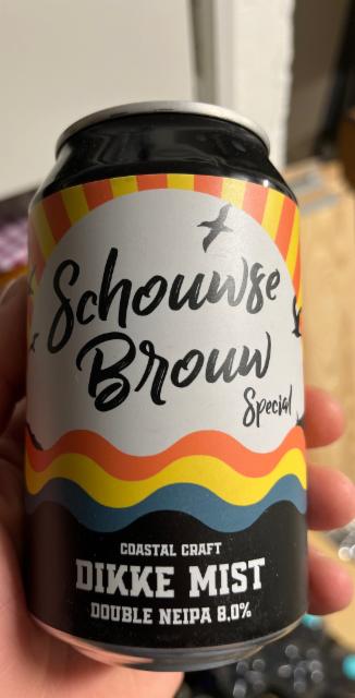 Dikke Mist, Schouwse Brouw