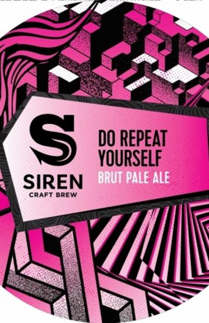 Do Repeat Yourself 4.5%, Siren Craft Brew, England
