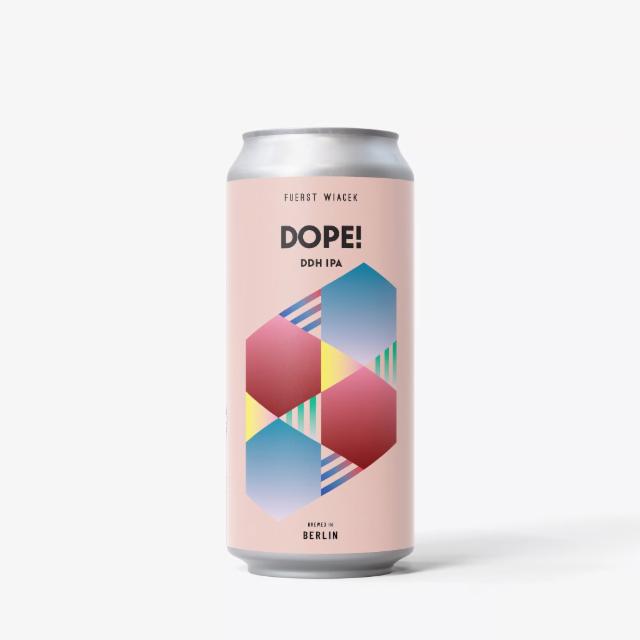 Dope! 6.8%, Fuerst Wiacek Berlin, Germany