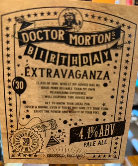 Doctor Morton Birthday extravaganza, Abbeydale Brewery