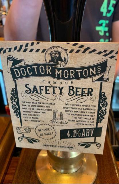 Doctor Morton's Famous Safety Beer 4.1%, Abbeydale Brewery, England
