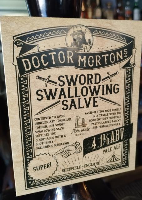 doctor morton's sword swallowing salve 4.1%, Abbeydale Brewery, England
