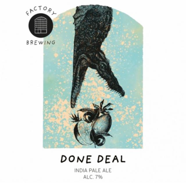 Done Deal 7.0%, Factory Brewing, Finland