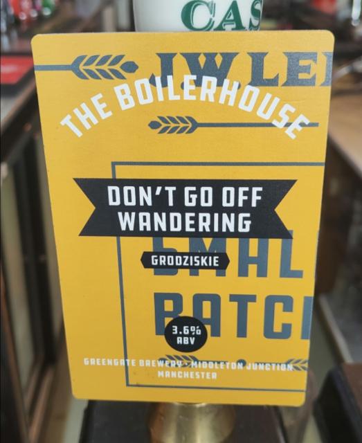 Don't go off wandering 3.8%, J.W. Lees Brewery, England