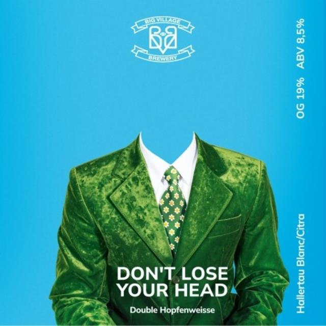 Don't Lose Your Head 8.5%, Big Village Brewery, Russia