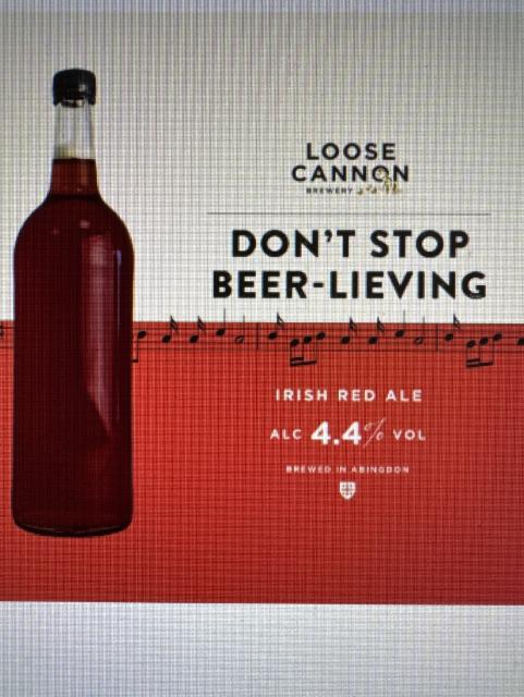 Don't Stop Beer-Lieving 4.4%, Loose Cannon Brewery, England