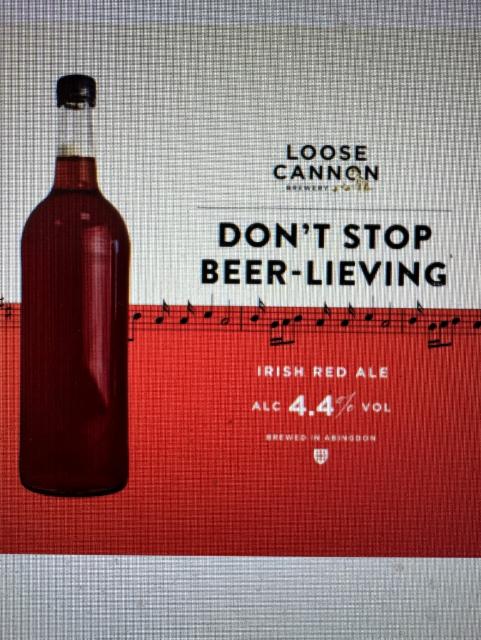 Don't Stop Beer-Lieving 4.4%, Loose Cannon Brewery, England