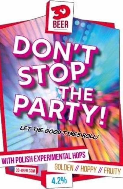 Dont stop the party 4.2%, 3D Beer, England