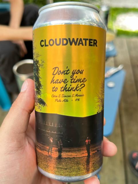 Don't you have time to think? 4.0%, Cloudwater Brew Co., England