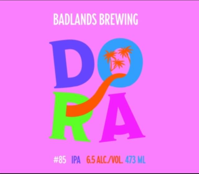 Dora #85, Badlands Brewing Company