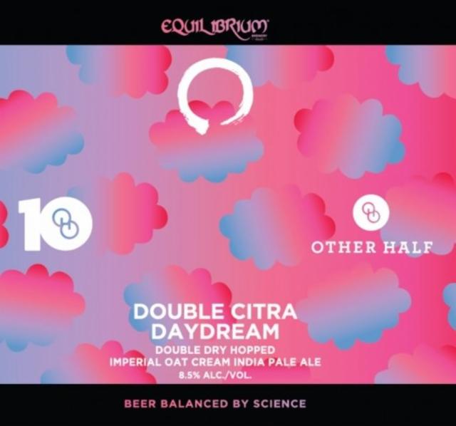 Double Citra Daydream (Equilibrium Freaky Friday) 8.5%, Equilibrium Brewery, United States
