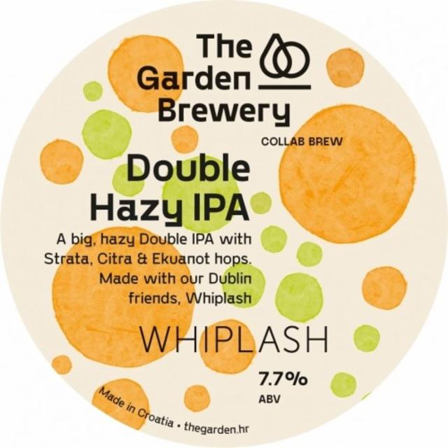 Double Hazy IPA (Collab Whiplash) 7.7%, The Garden Brewery, Croatia