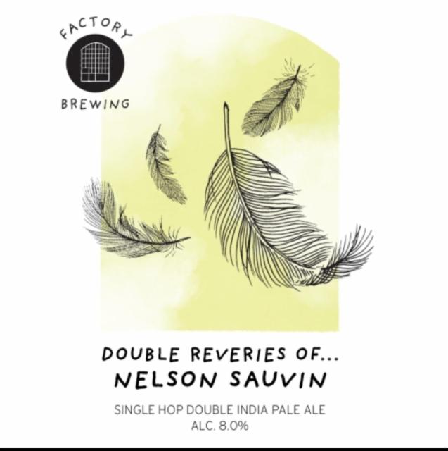 Double Reveries Of... Nelson Sauvin 8.0%, Factory Brewing, Finland