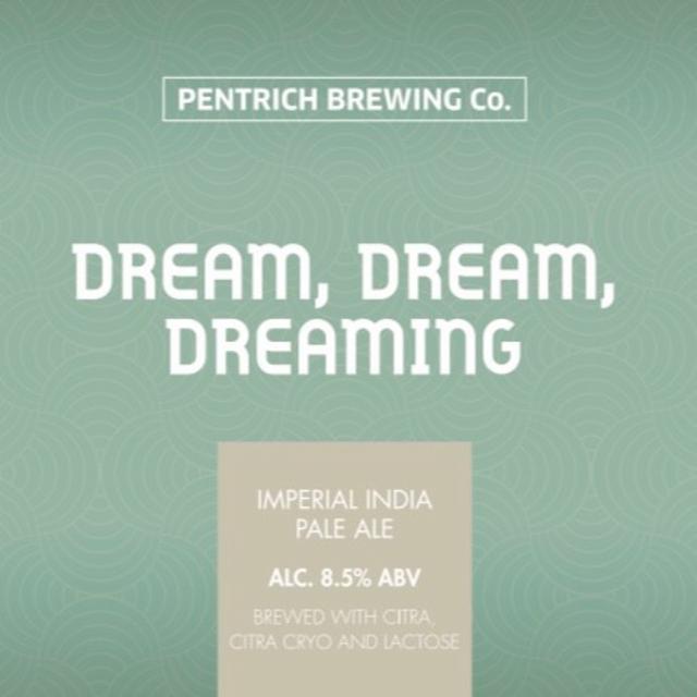 Dream, Dream, Dreaming 8.5%, Pentrich Brewing, England