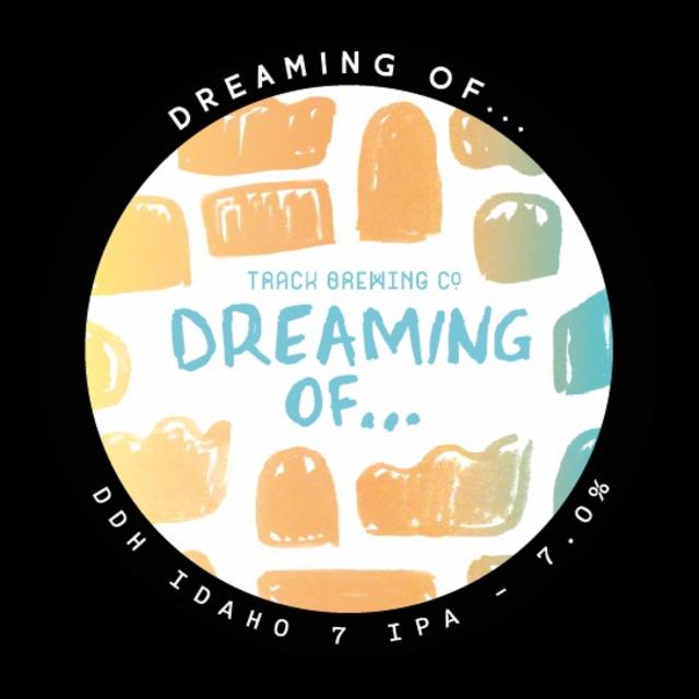Dreaming Of... DDH Idaho 7 IPA 7.0%, Track Brewing Co., England
