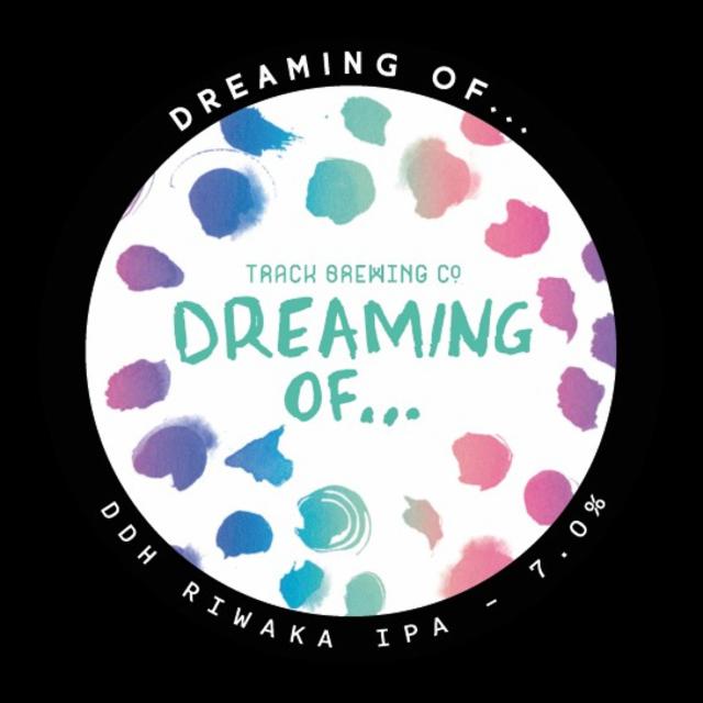 Dreaming Of... DDH Riwaka IPA 7.0%, Track Brewing Co., England