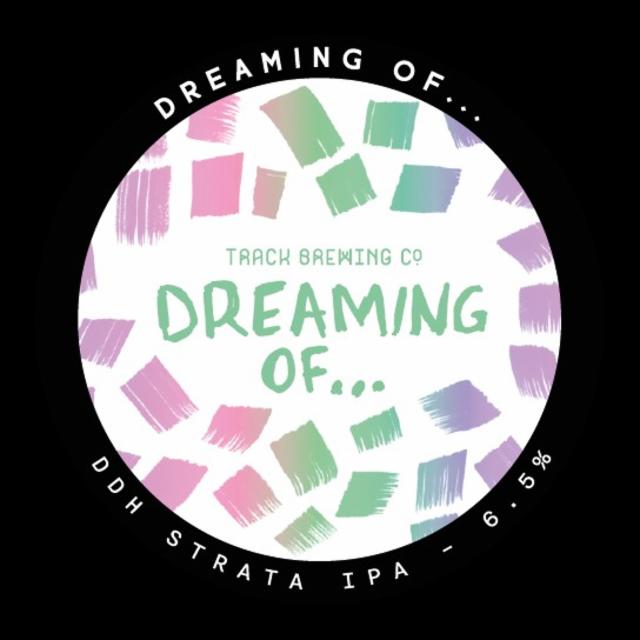 Dreaming Of... DDH Strata IPA 6.5%, Track Brewing Co., England