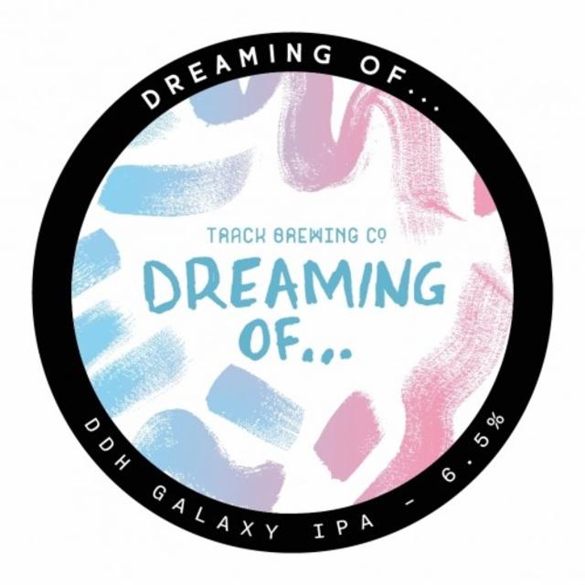 Dreaming Of... DDH Galaxy IPA 6.5%, Track Brewing Co., England