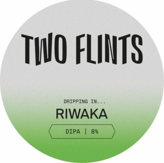 Dripping in... Riwaka 8.0%, Two Flints, England