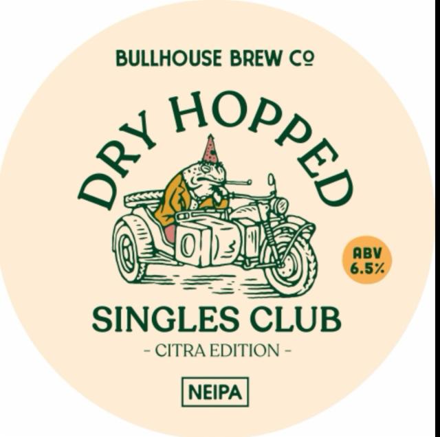 Dry Hopped Singles - Citra Edition 6.5%, Bullhouse Brew Co, Northern Ireland