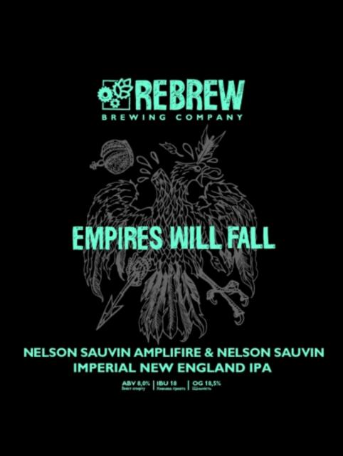 Empires Will Fall - Nelson Sauvin Amplifire & Nelson Sauvin 8.0%, ReBrew, Ukraine