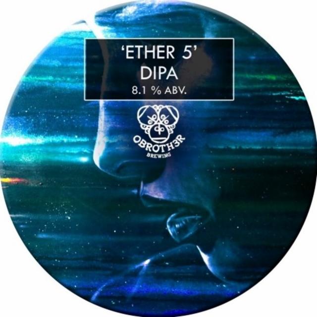 Ether 5 8.1%, O Brother Brewing, Ireland