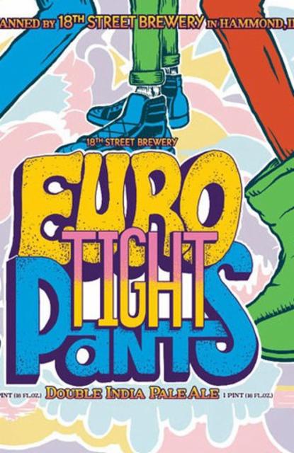 Euro Tight Pants 7.4%, 18th Street Brewery, United States