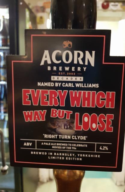 Every Which Way But Loose 4.2%, Acorn Brewery, England