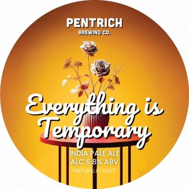 Everything Is Temporary 6.8%, Pentrich Brewing, England