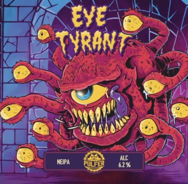 Eye tyrant, Pulfer Brewery