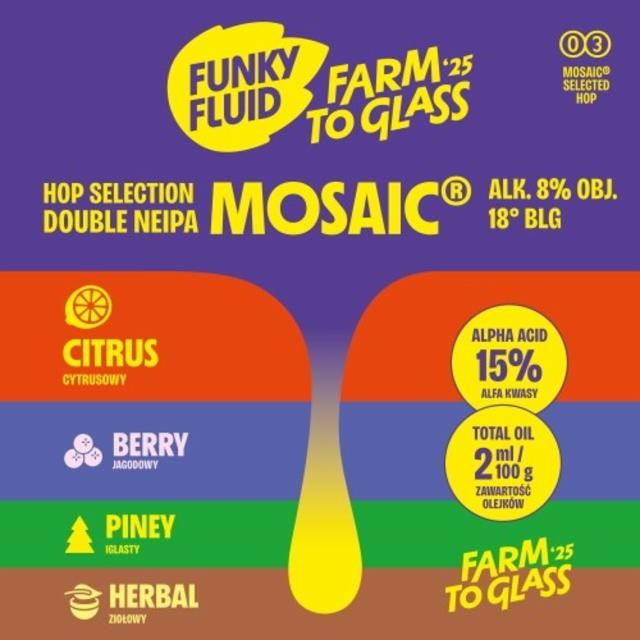 Farm to Glass '25: Mosaic 8.0%, Funky Fluid, Poland